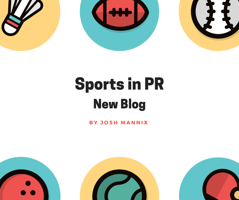 Colorful design with a football, baseball, bowling ball, and tennis ball. Heading "Sports in PR News Blog" By Josh Mannix